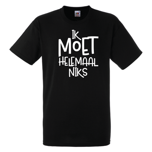 Ik Moet Helemaal Niks