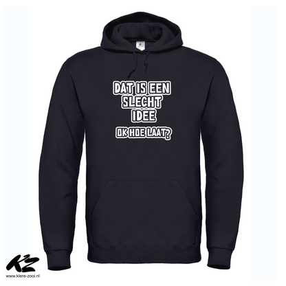 Dat Is Een Slecht Idee