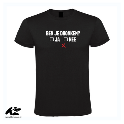 Ben Je Dronken?