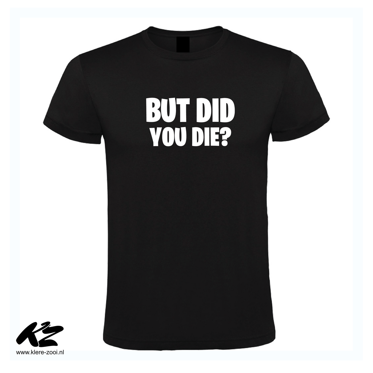 But Did You Die?
