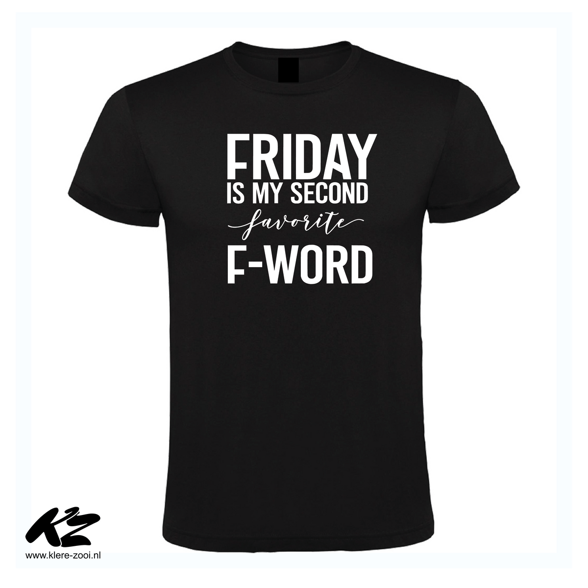 Friday Is My Second Favorite F-Word