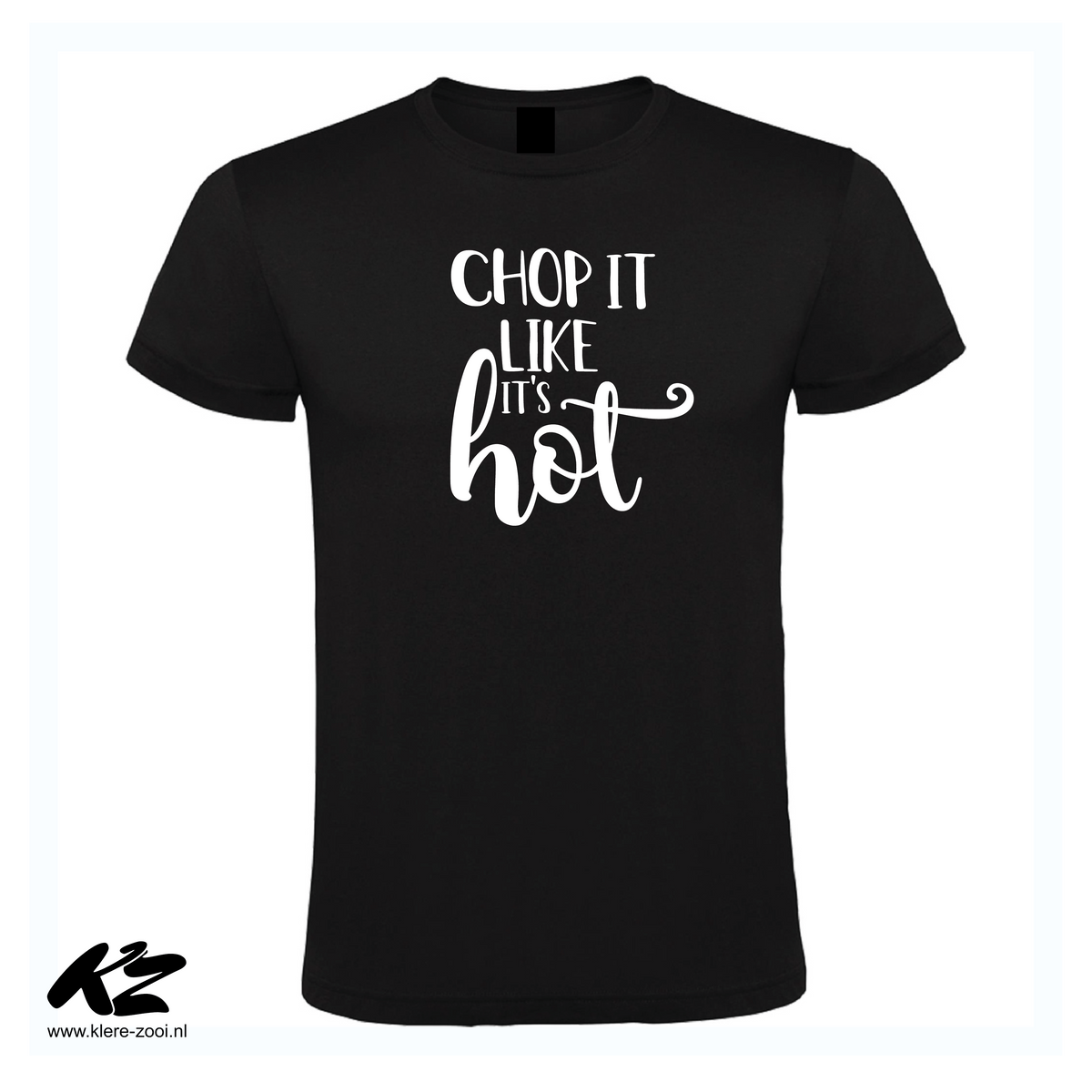 Chop It Like It's Hot