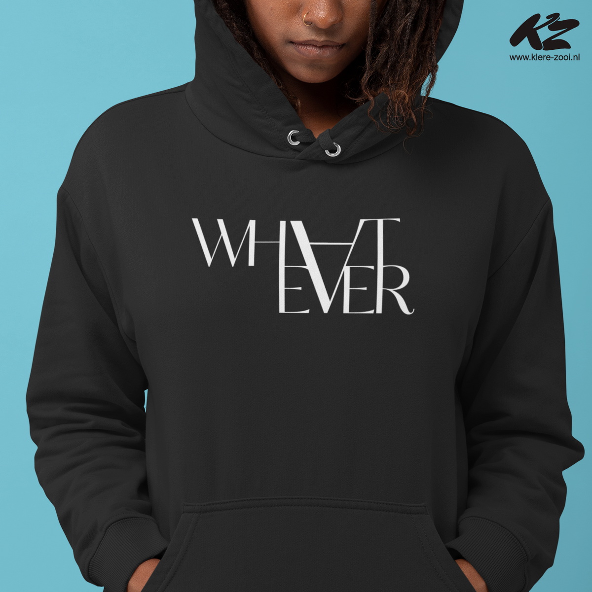 Whatever