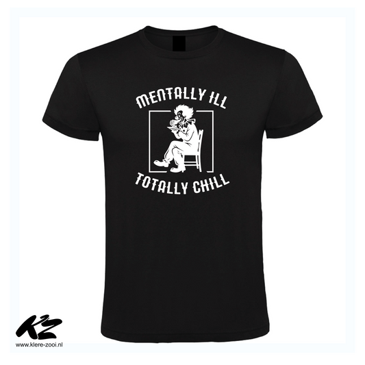 Mentally Ill, Totally Chill