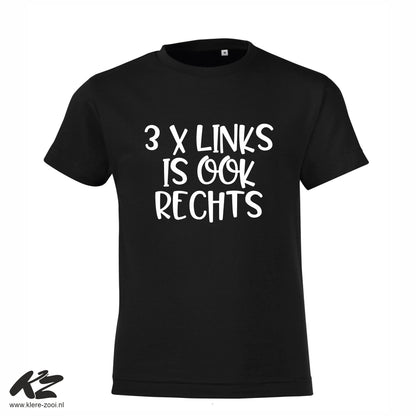 3x Links is Ook Rechts